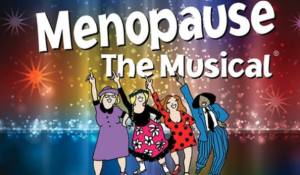 Menopause the Musical Ticket Giveaway
